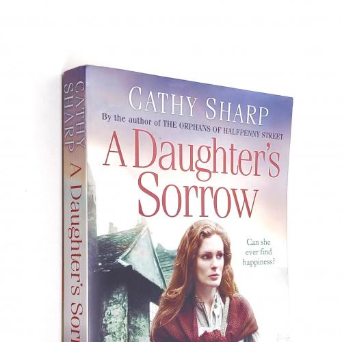 A Daughter’s Sorrow. Cathy Sharp. 
