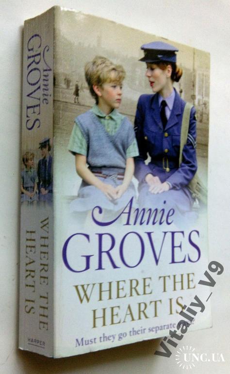 Annie Groves. Where the Heart Is.