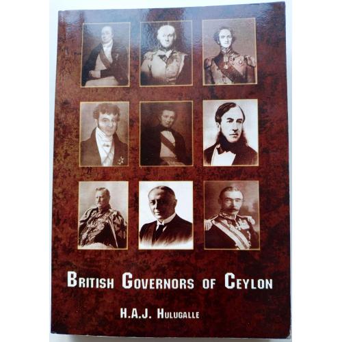 British Governors of Ceylon [Paperback] H.A.J. Hulugalle