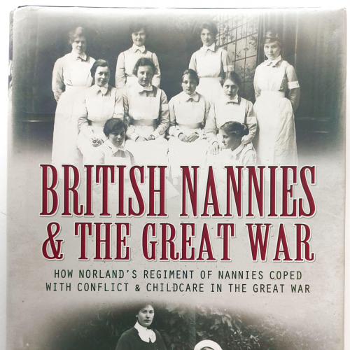British Nannies &amp; the Great War. Louise Heren (Goodreads Author) Твердый подарочный вариант.