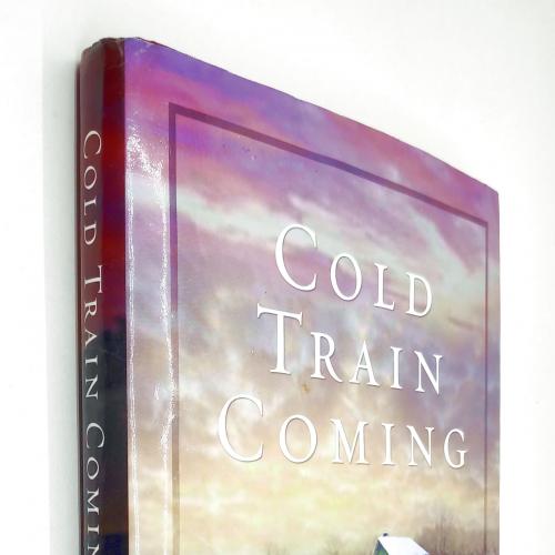 Cold Train Coming. Larry Barkdull. 