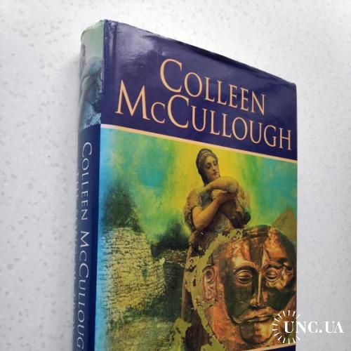 Colleen McCullough. The Song Of Troy.