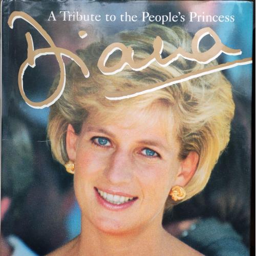 Diana: A Tribute to the People's Princess. Peter Donnelly. Diana Princess of Wales.