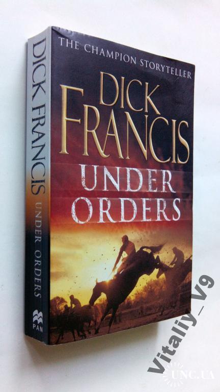 Dick Francis. Under Orders. На английском