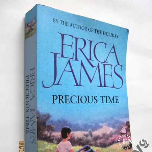 Erica James. Precious Time. На англ.