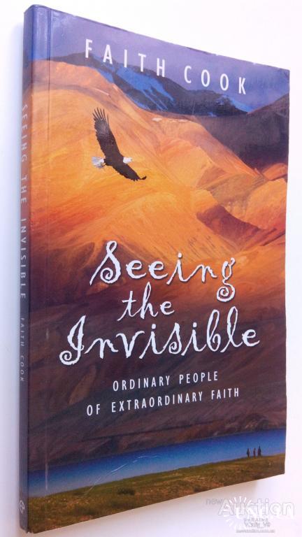Faith Cook. Seeing the Invisible.