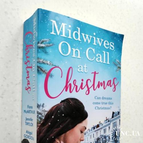 Fiona McArthur, Jennifer Taylor, Abigail Gordon. Midwives On Call At Christmas: