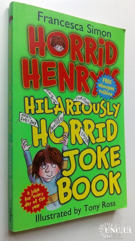 Francesca Simon. Horrid Henry's Hilariously Horrid Joke Book.