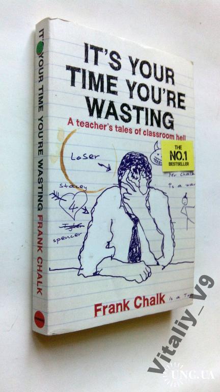 Frank Chalk. It's Your Time You're Wasting:
