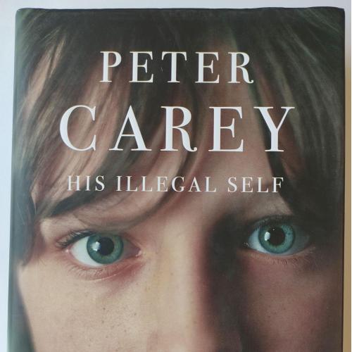 His Illegal Self. Peter Carey. Твердый подарочный вариант. 