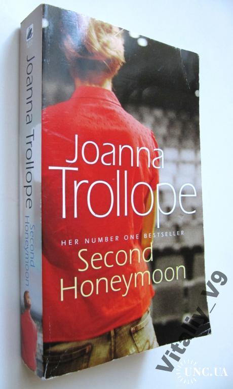 Joanna Trollope. Second Honeymoon. На английском.