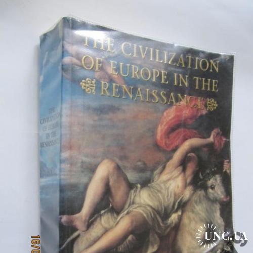 John Hale.The Civilization Of Europe In The Renaissance.