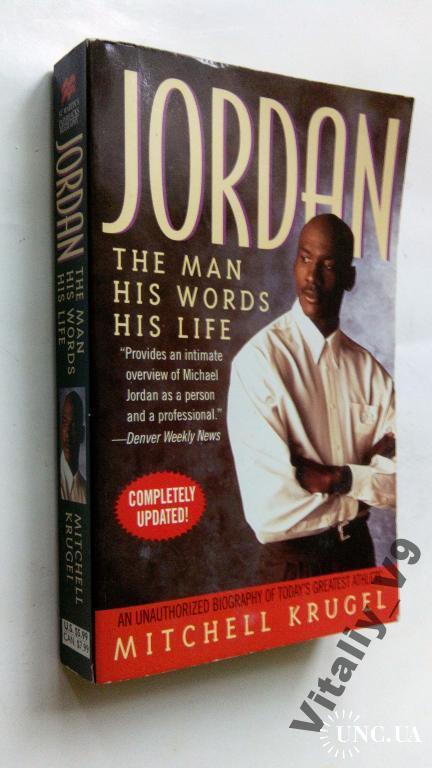 Jordan: The Man, His Words, His Life.