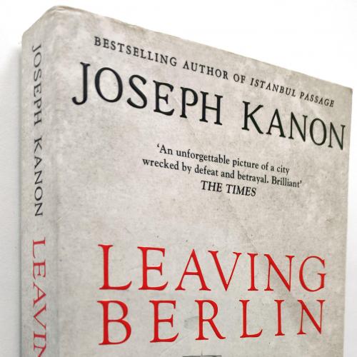 Leaving Berlin. Joseph Kanon (Goodreads Author) 