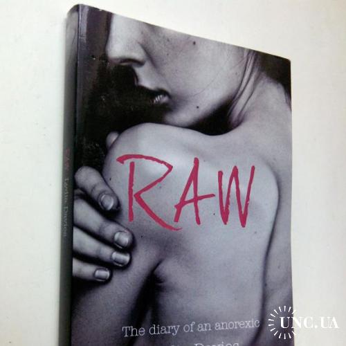 Lydia Davies. Raw: The diary of an anorexic.