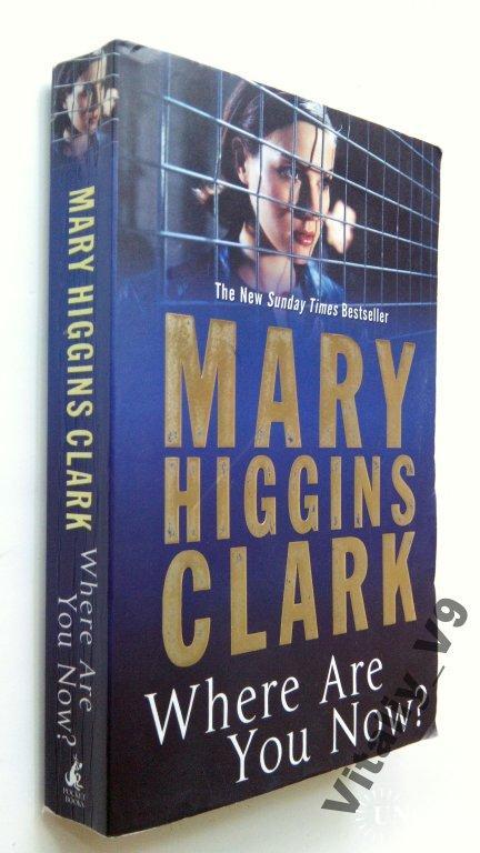 Mary Higgins Clark. Where Are You Now?