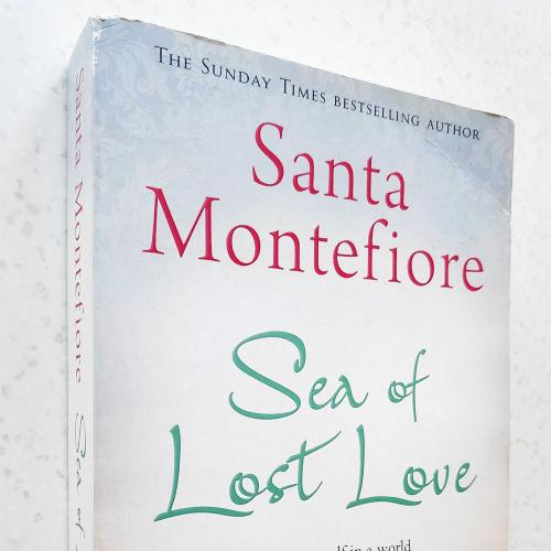 Sea of Lost Love. Santa Montefiore. The Sunday Times bestselling author.