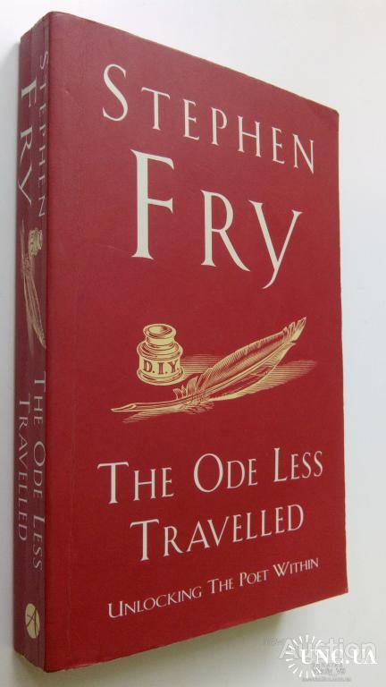 Stephen Fry. The Ode Less Travelled: Unlocking the Poet Within.