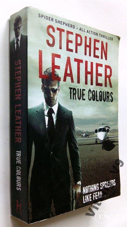 Stephen Leather.True Colours. На английском языке.