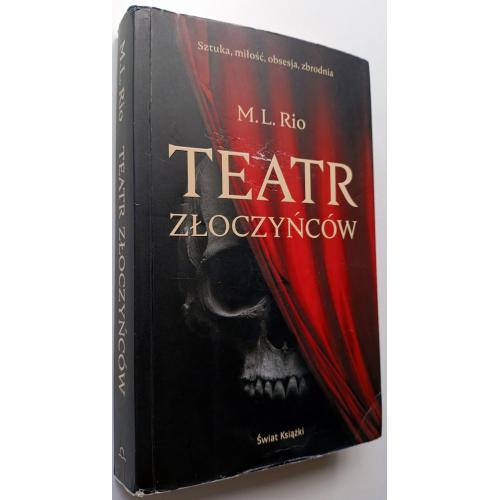 Teatr złoczyńców. M.L. Rio ,  Katarzyna Malita  (Translator).