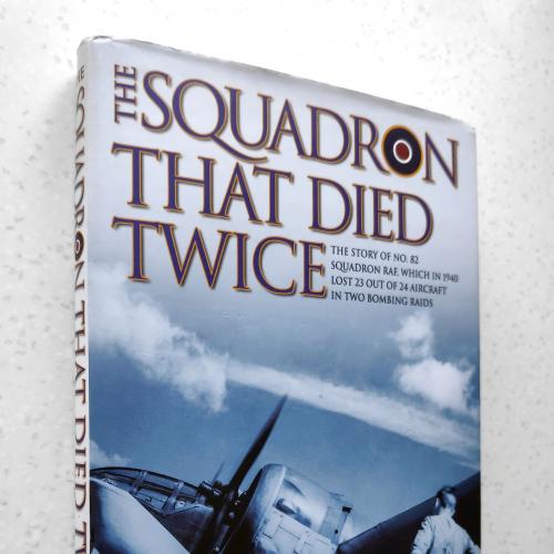 The Squadron That Died Twice: The story of No. 82. Gordon Thorburn. 