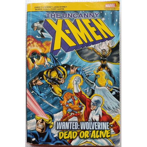 The Uncanny X-Men: Wanted: Wolverine - Dead Or Alive. Chris Claremont. Marvel Комиксы