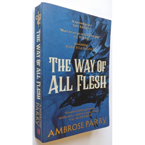 The Way of All Flesh. Ambrose Parry 