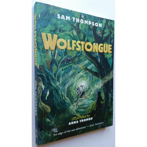 Wolfstongue. Sam Thompson , Anna Tromop (Illustrator) Goodreads Author