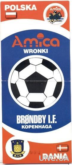билет Amica Wronki, Poland/Польша- Brondby IF, Denmark/Дания 1999 match ticket