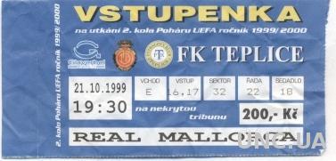 билет FK Teplice,Czech Rep./Чехия- Real Mallorca,Spain/Испания 1999 match ticket