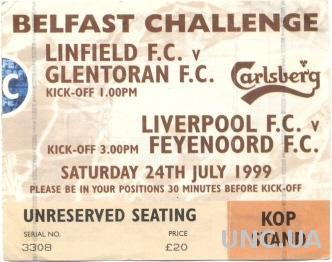билет Linfield-Glentoran, N.Ireland, Liverpool FC,England- Feyenoord 1999 ticket