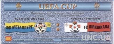 билет Металлург З/Metalurg Z,Ukr/Укр.-Birkirkara, Malta/Мальта 2002 match ticket