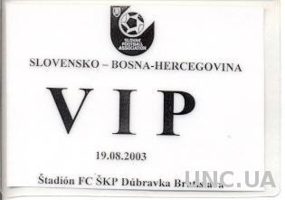 билет Словакия-Босния 2003 МТМ in plastic /Slovakia-Bosnia friendly match ticket
