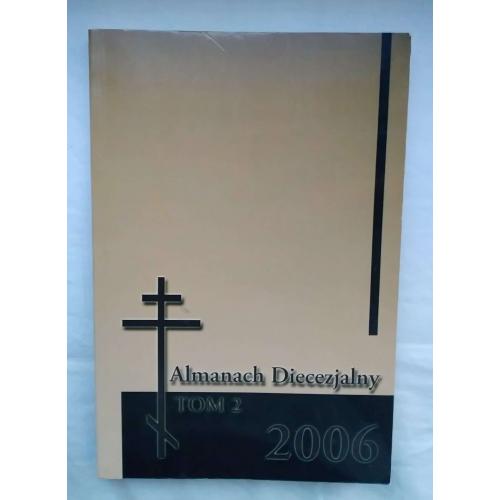 Almanach Diecezjalny, Historia, Tom 2, 2006 r.