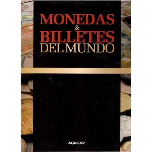 Aguilar. Monedas Y Billetes Del Mundo. Paises Del Mundo. Volumen 1 (2011) *PDF