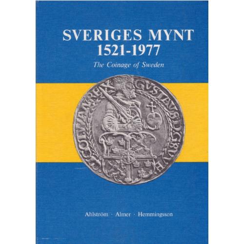 Ahlstrom B., Almer Y., Hemmingsson B. Sveriges Mynt 1521-1977 / Шведская чеканка (1976) *PDF