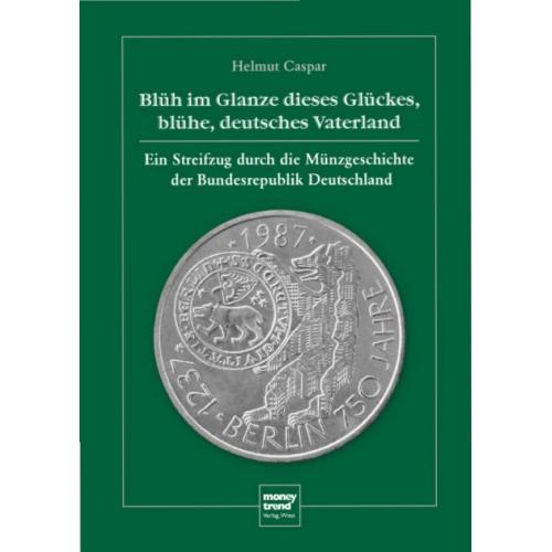 Blüh im Glanze dieses Glückes, blühe, deutsches Vaterland. Caspar Helmut / Монеты ФРГ *PDF