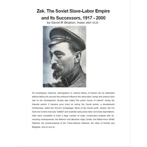 David Skipton. Zek. The Soviet Slave-Labor Empire and Its Successors, 1917-2000 (2007) *PDF