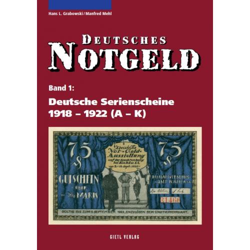 Deutsches Notgeld Band 1 Deutsche Serienscheine 1918-1922 (A – K) / Немецкие нотгельды (2009) *PDF