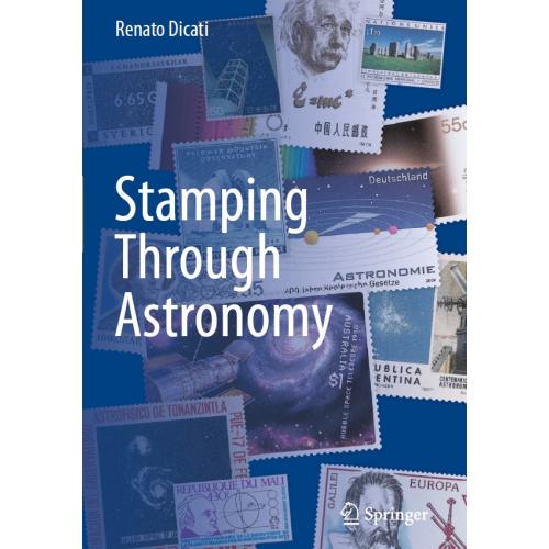 Dicati R. Stamping Through Astronomy. Астрономия на марках (2013) *PDF