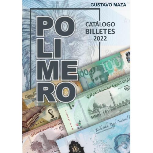 Gustavo Maza. Catalogo Billetes Polimero (2022) / Каталог полимерных банкнот мира *PDF