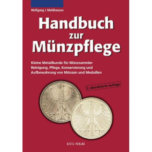 Handbuch zur Münzpflege. Mehlhausen. Wolfgang J. Mehlhausen (2005) *PDF