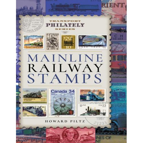 Howard Piltz. Mainline Railway Stamps (Transport Philately Series) (2018) *PDF