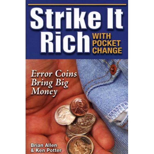 KRAUSE 2006 Strike It Rich With Pocket Change (Error Coins Bring Big Money), 1st Edition *PDF