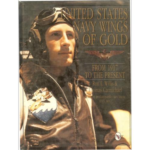 Ron L. Willis, Thomas Carmichael. US Navy Wings of Gold From 1917 to the Present (1997) *PDF