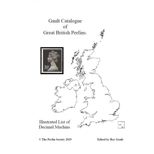 Roy Gault. Great British Postage Stamps known with Perfins. Decimal Machins (2019) *PDF