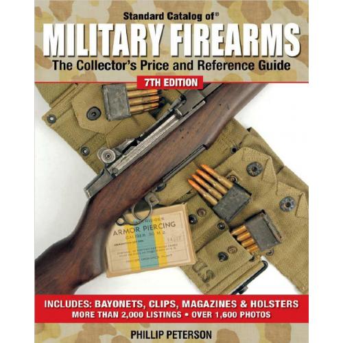 Standard Catalog of Military Firearms The Collector's Price and Reference Guide 7th Edition *PDF