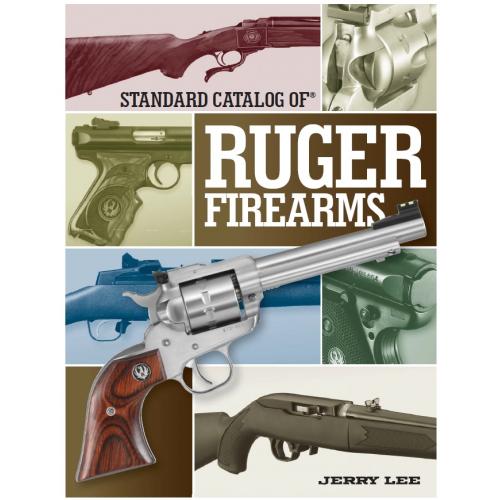 Standard Catalog of Ruger Firearms. Jerry Lee / Каталог огнестрельного оружия Ruger (2014) *PDF