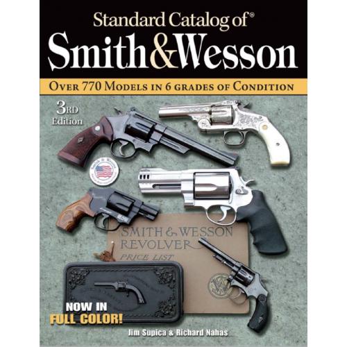 Standard Catalog of Smith &amp; Wesson. Jim Supica, Richard Nahas (2007) *PDF