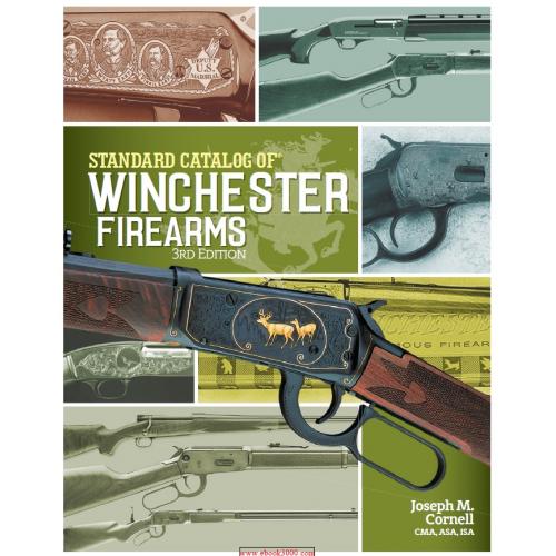 Standard Catalog of Winchester Firearms 3th Edition. Joseph M. Cornell / Каталог оружия (2016) *PDF